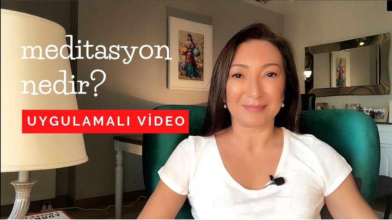 Meditasyon nedir, Nasıl yapılır? Uygulamalı video.